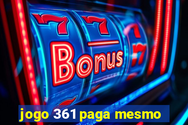 jogo 361 paga mesmo